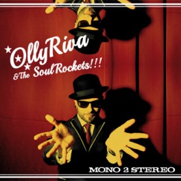 Olly Riva & The SoulRockets "Mono 2 Stereo" Digipak cd